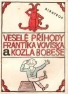 Veselé příhody Frantíka Vovíska a Kozla Bobeše
