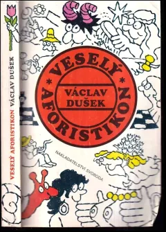 Veselý aforistikon nazírající na lidi a život nepříliš vážně, spíše lehkovážně, ale převážně nevážně