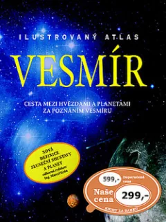 Vesmír - Cesta mezi hvězdami a planetami za poznáním vesmíru