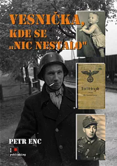Vesnička, kde se „nic nestalo“
