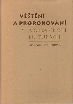 Věštění a prorokování v archaických kulturách