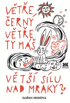 Větře, černý větře, ty máš větší sílu nad mraky?