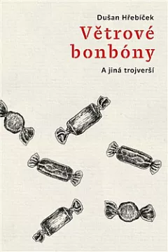 Větrové bonbóny : a jiná trojverší