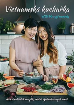 Vietnamská kuchařka od Bé Ha a její maminky