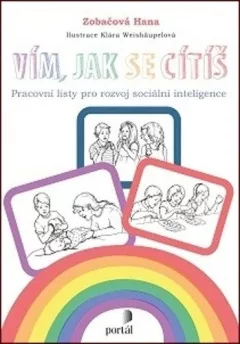 Vím, jak se cítíš - Pracovní listy pro rozvoj sociální inteligence