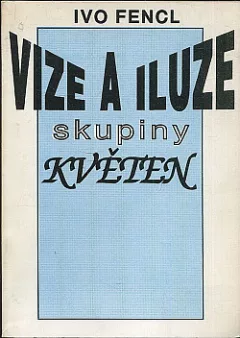 Vize a iluze skupiny Květen