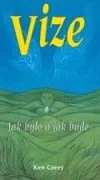 Vize: jak bylo a jak bude