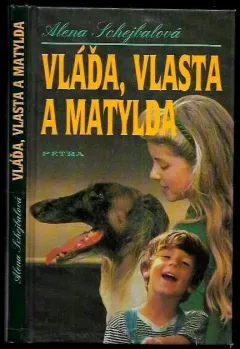 Vláďa, Vlasta a Matylda