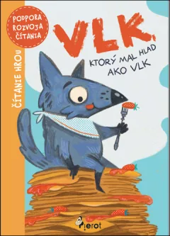 Vlk, ktorý mal hlad ako vlk