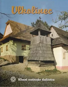 Vlkolínec: Klenot svetového dedičstva
