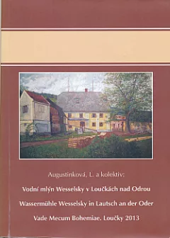 Vodní mlýn Wesselsky v Loučkách nad Odrou