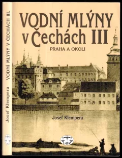 Vodní mlýny v Čechách III.