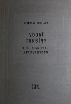 Vodní turbíny, jejich konstrukce a příslušenství