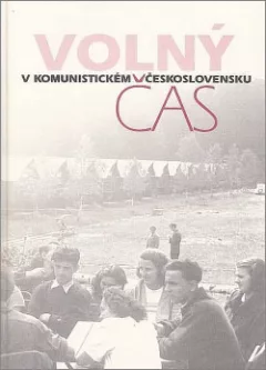 Volný čas v komunistickém Československu. Katalog výstavy