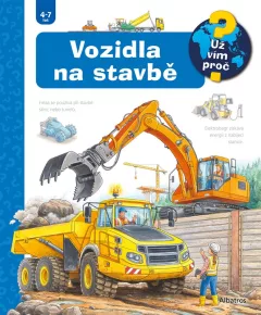 Vozidla na stavbě - Už vím proč?