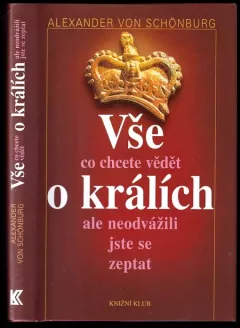 Vše, co chcete vědět o králích, ale neodvážili jste se zeptat