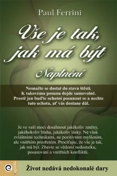 Vše je tak, jak má být - Naplnění
