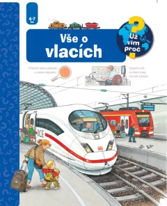 Vše o vlacích - Už vím proč?