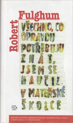 Všechno, co opravdu potřebuju znát, jsem se naučil v mateřské školce