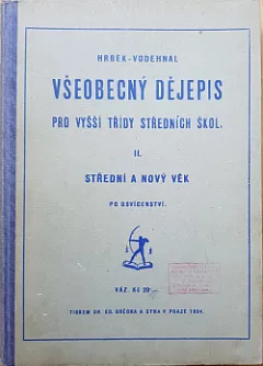 Všeobecný dějepis pro vyšší třídy středních škol. II, Střední a nový věk po osvícenství