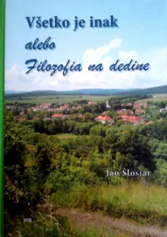 Všetko je inak alebo Filozofia na dedine