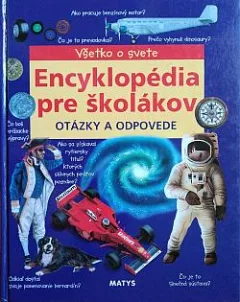 Všetko o svete: Encyklopédia pre školákov - Otázky a odpovede