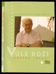 Vůle Boží - zbožná fráze?