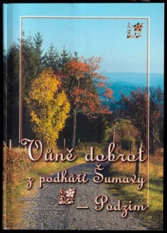 Vůně dobrot z podhůří Šumavy, Podzim
