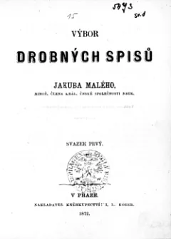 Výbor drobných spisů Jakuba Malého Svazek I.