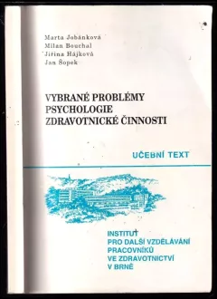 Vybrané problémy psychologie zdravotnické činnosti