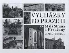 Vycházky po Praze II: Malá Strana a Hradčany