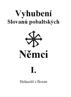 Vyhubení Slovanů pobaltských Němci I.