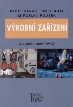Výrobní zařízení pro učební obor Truhlář
