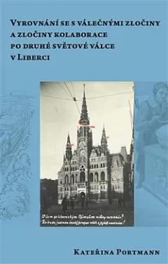 Vyrovnání se s válečnými zločiny a zločiny kolaborace po druhé světové válce v Liberci