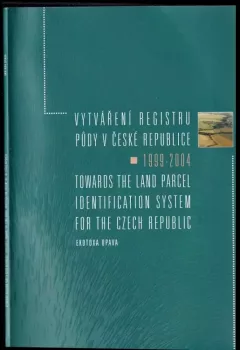 Vytváření registru půdy v České republice 1999-2004