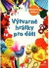 Výtvarné hrátky pro děti