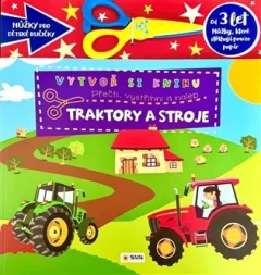 Vytvoř knihu Traktory a stroje - Přečti, vystřihni, nalep 3+