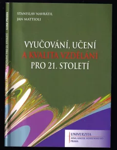 Vyučování, učení a kvalita vzdělání pro 21. století