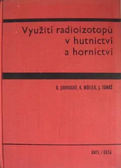 Využití radioizotopů v hutnictví a hornictví