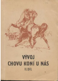 Vývoj chovu koní u nás - II. díl