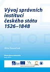 Vývoj správních institucí českého státu 1526–1848