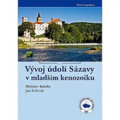 Vývoj údolí Sázavy v mladším kenozoiku