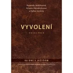 Vyvolení - 40 dní s Ježišom (kniha prvá)