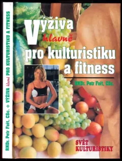 Výživa (hlavně) pro kulturistiku a fitness
