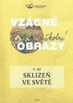 Vzácné školní obrazy V. díl: Sklizeň ve světě