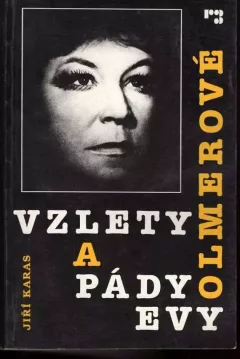 Vzlety a pády Evy Olmerové