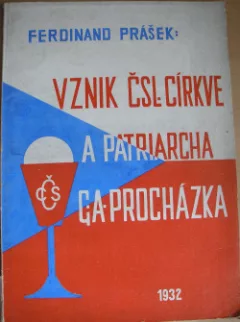 Vznik československé církve a patriarcha G. A. Procházka