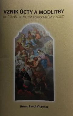 Vznik úcty a modlitby ke čtrnácti svatým pomocníků v nouzi