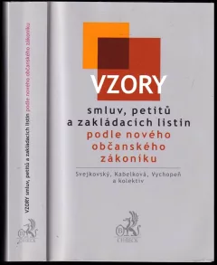 Vzory smluv, petitů a zakládacích listin dle nového občanského zákoníku