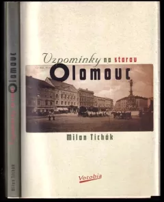 Vzpomínky na starou Olomouc